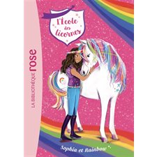 L'école des licornes T.01 : Sophia et Rainbow : Bibliothèque rose