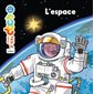 L'espace : Mes p'tits docs : 4 - 7 ans
