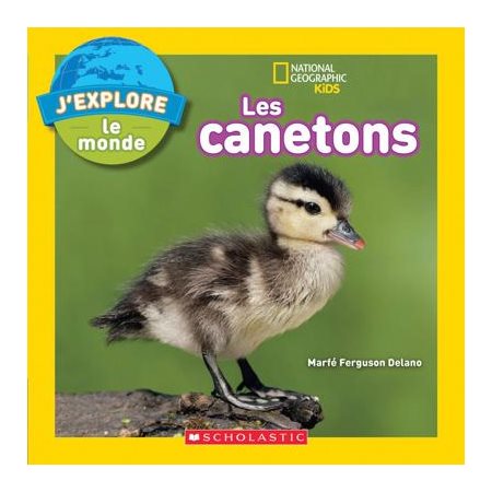 Les canetons : J'explore le monde