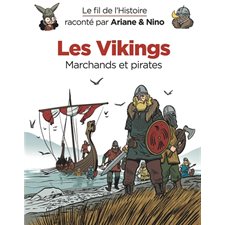 Le fil de l'histoire raconté par Ariane & Nino T.17 : Les Vikings : marchands et pirates
