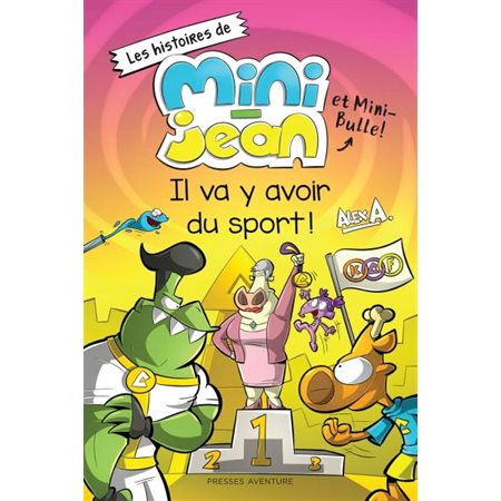 Il va y avoir du sport ! : Les histoires de Mini-Jean et Mini-Bulle !