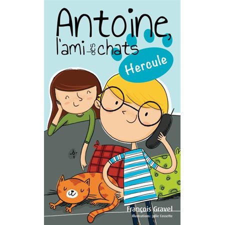 Antoine, l'ami des chats T.01 : Hercule : 6-8