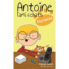 Antoine l'ami des chats T.02 : Hortense