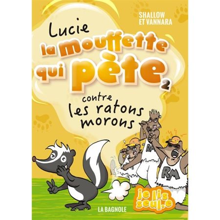 Lucie, la mouffette qui pète T.02 : Contre les ratons morons : 6-8