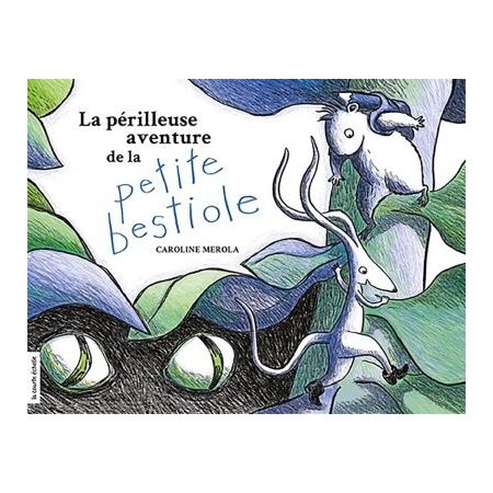 La périlleuse aventure de la petite bestiole