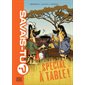 Savais-tu ? Hors série T.08 : Spécial à table ! : Grand format en couleur