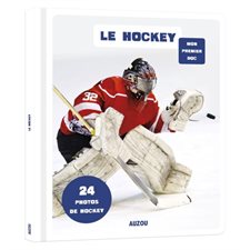 Le hockey : 24 photos de hockey : Mon premier doc