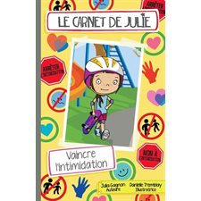 Vaincre l'intimidation : Le carnet de Julie