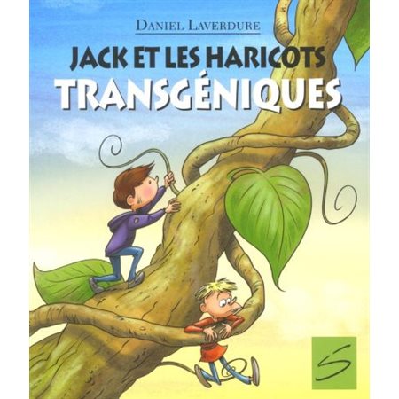 Jack et les haricots transgéniques : Ma petite vache a mal aux pattes