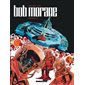 Bob Morane : l'intégrale T.10