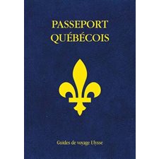 Passeport québécois : Guides de voyage Ulysse