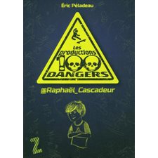 Les Productions 100 Dangers : Raphael Cascadeur