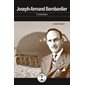 Joseph-Armand Bombardier : L'inventeur : Bonjour l'histoire