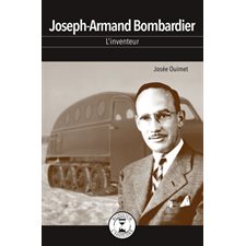 Joseph-Armand Bombardier : L'inventeur : Bonjour l'histoire