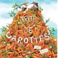 Trop de carottes ! : Couverture souple