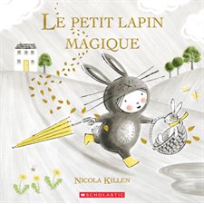 Le petit lapin magique : Couverture rigide