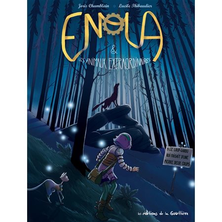 Enola & les animaux extraordinaires T.05 : Le loup-garou qui faisait d'une pierre deux coups : Bande dessinée
