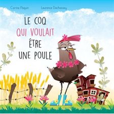 Le coq qui voulait être une poule : La ferme de la Haute-Cour : Couverture rigide