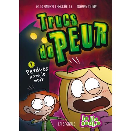 Trucs de peur T.01 : Perdues dans le noir : 6-8