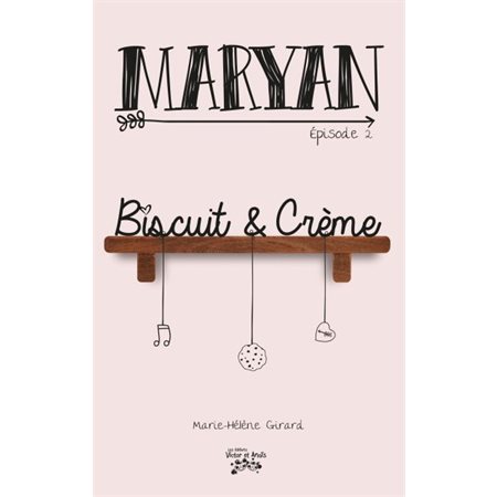 Maryan T.02 : Biscuit et Crème : 12-14