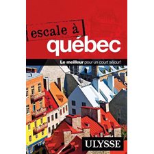 Québec : Escale à (Ulysse) : 2e édition