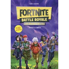 Fortnite Battle Royale : T.01 : Braver la tempête