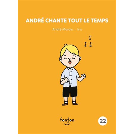 Histoires de lire T.22 : André chante tout le temps : André et moi : INT