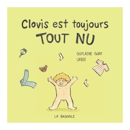 Clovis est toujours tout nu