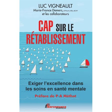 Cap sur le rétablissement : Exiger l'excellence dans les soins en santé mentale