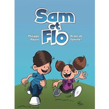 Sam et Flo T.01 : : Drôle de famille ! : Bande dessinée