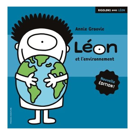 Léon et l'environnement : Rigolons avec Léon : Nouvelle édition