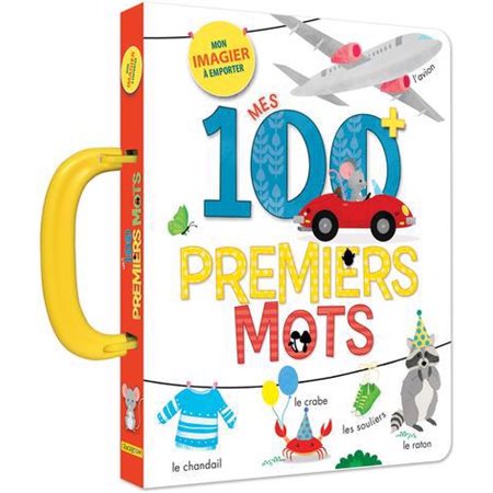 Mes 100 + premiers mots : Mon imagier à emporter : 2+