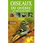 Oiseaux du Québec et des Maritimes : Édition revue et augmentée