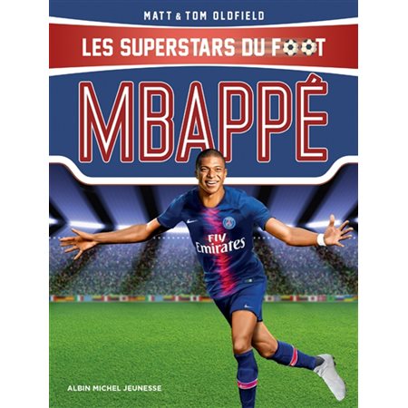 Mbappé : Les superstars du foot : Le petit prince de Bondy : 9-11