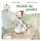 Moitié de poulet : Conter fleurette