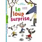Un loup surprise : Milan poche benjamin. Quelle peur !