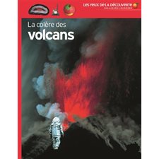 La colère des volcans : Les yeux de la découverte