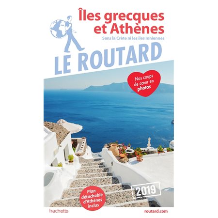 Iles grecques et Athènes : 2019 (Routard)