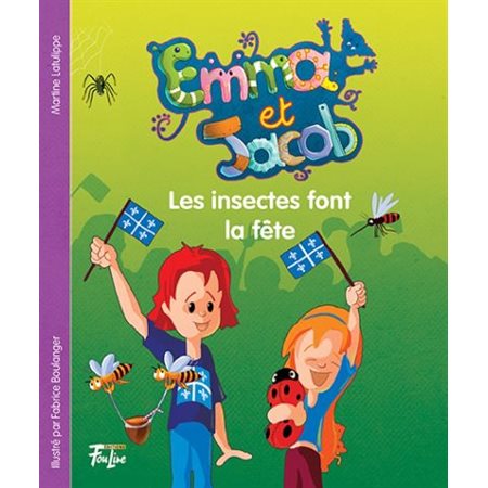 Emma et Jacob T.11 : Les insectes font la fête