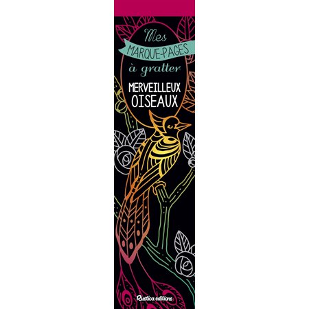 Merveilleux oiseaux : Mes marque-pages à gratter