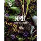 Forêt : Identifier, cueillir, cuisiner