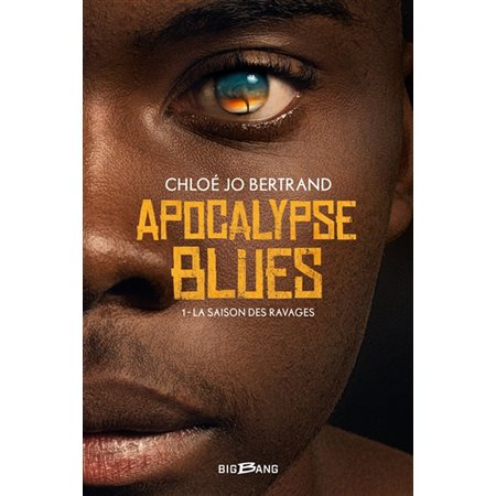 Apocalypse blues T.01 : La saison des ravages