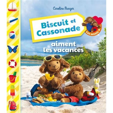 Biscuit et Cassonade aiment les vacances : Les minis Biscuit et Cassonade