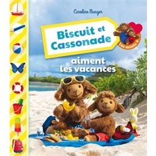Biscuit et Cassonade aiment les vacances : Les minis Biscuit et Cassonade