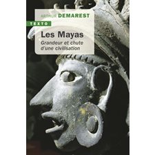 Les Mayas : Grandeur et chute d'une civilisation