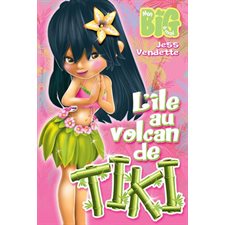L'Ile au volcan de Tiki : Mon big à moi
