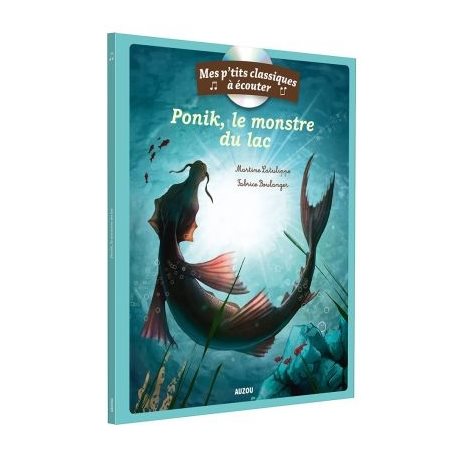 Ponik, le monstre du lac : Mes p'tits classiques à écouter : Livre + CD