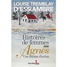 Histoires de femmes : T.04 : Agnès