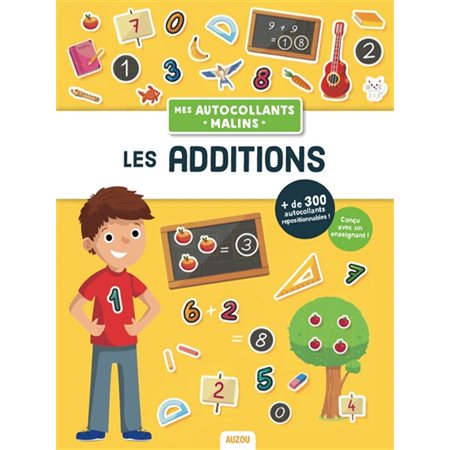 Les additions : Mes autocollants malins : + de 300 autocollants repositionnables !