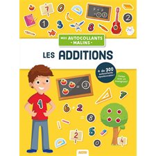 Les additions : Mes autocollants malins : + de 300 autocollants repositionnables !